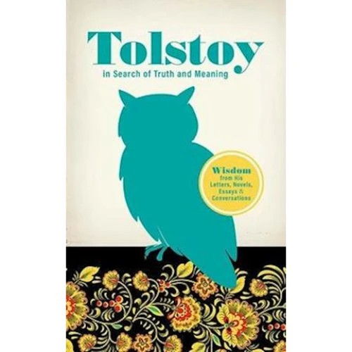 Leo Tolstoy: In Search of Truth and Meaning - Bog