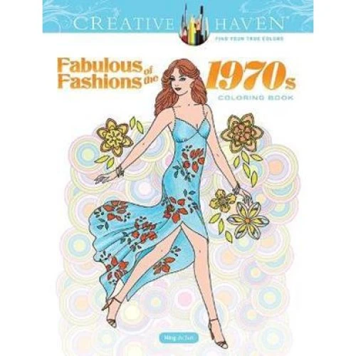 Creative Haven Fabulous Fashions of the 1970s Coloring Book