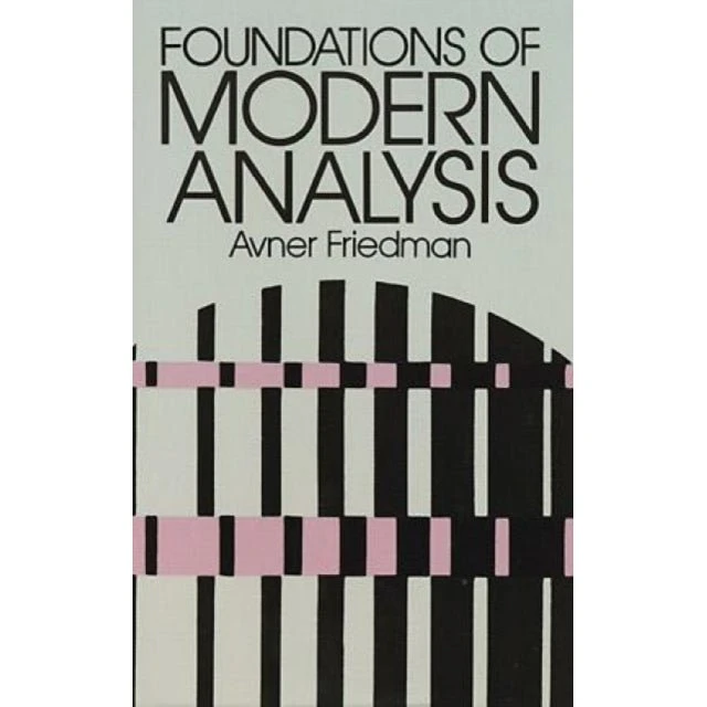 Foundations of Modern Analysis - Avner Friedman & Patrick Suppes