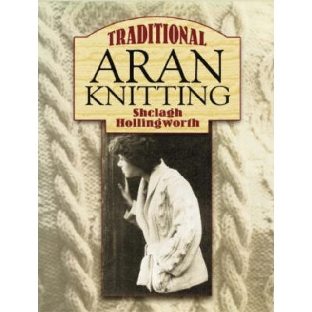 Traditional Aran Knitting af Shelagh Hollingworth