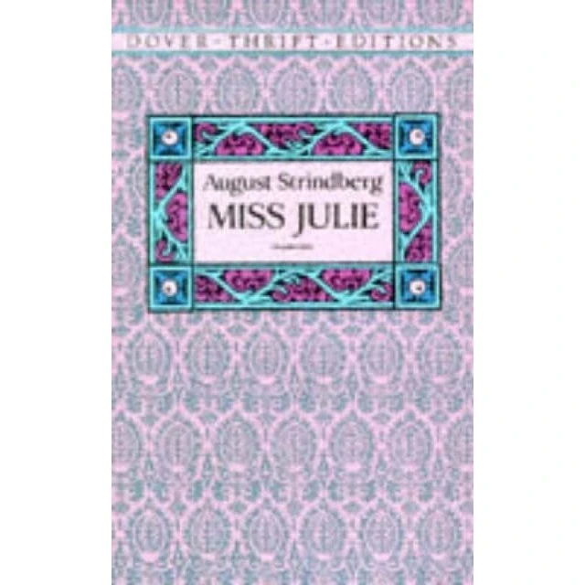 Miss Julie - August Strindberg