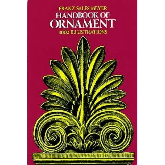 Handbook of Ornament - Franz Sales Meyer