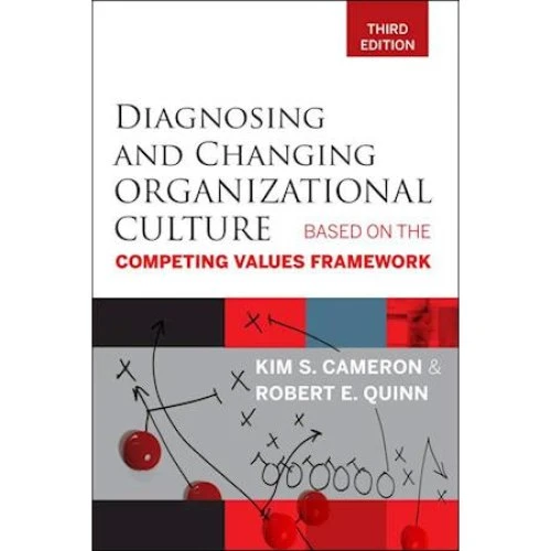 Diagnosing and Changing Organizational Culture - Kim S. Cameron - Bog
