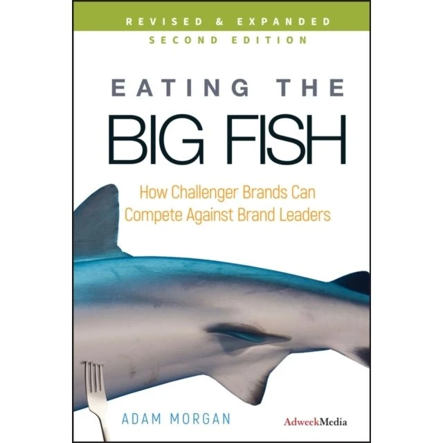 Adam Morgan: Eating the Big Fish (2. udgave)