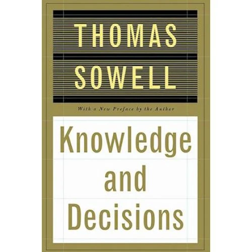 Thomas Sowell: Knowledge And Decisions - Bog