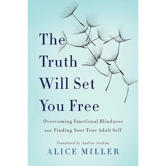 The Truth Will Set You Free - Alice Miller