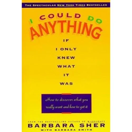 I Could Do Anything If I Only Knew What It Was - Barbara Smith & Sher