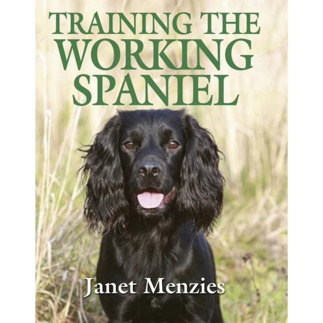 Training the Working Spaniel - Janet Menzies
