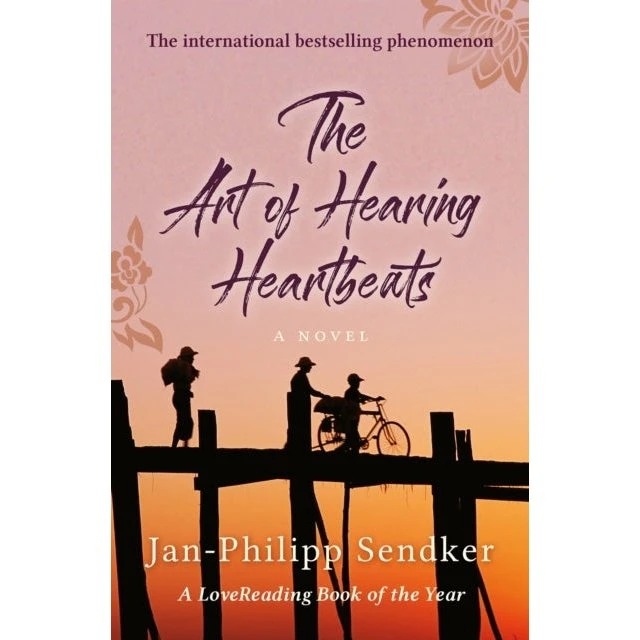 The Art of Hearing Heartbeats - Jan-Philipp Sendker