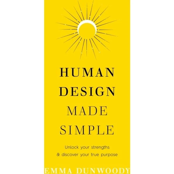 Emma Dunwoody: Human Design Made Simple (Bog)
