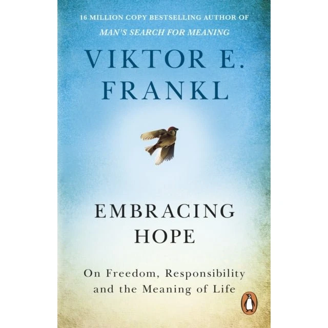 Embracing Hope - Viktor E. Frankl