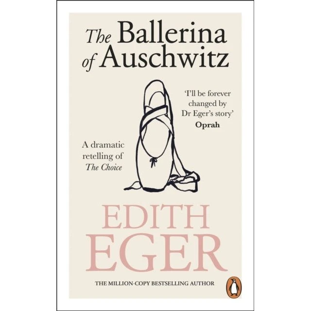 Edith Eger: The Ballerina of Auschwitz