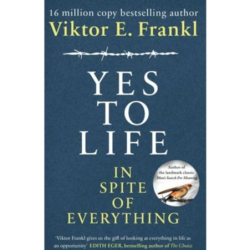Viktor E. Frankl: Yes To Life In Spite of Everything (Bog)