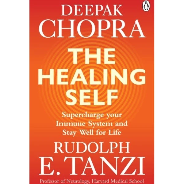 The Healing Self - Deepak Chopra & Rudolph E. Tanzi