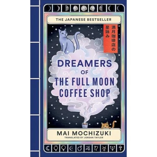 Mai Mochizuki: Dreamers of the Full Moon Coffee Shop