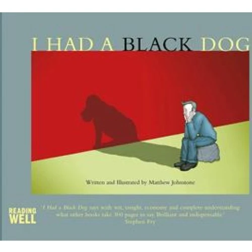 Matthew Johnstone: I Had a Black Dog - Bog
