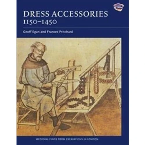 Dress Accessories c. 1150-1450 af Geoff Egan & Frances Pritchard