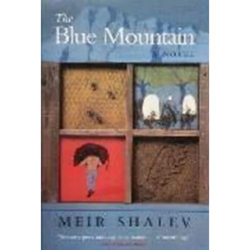The Blue Mountain - Hillel Halkin & Meir Shalev (Bog)