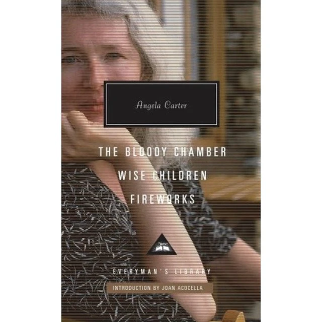 Angela Carter: The Bloody Chamber, Wise Children & Fireworks