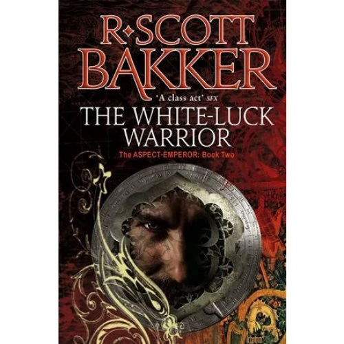 R. Scott Bakker: The White-Luck Warrior (Aspect-Emperor, bind 2)