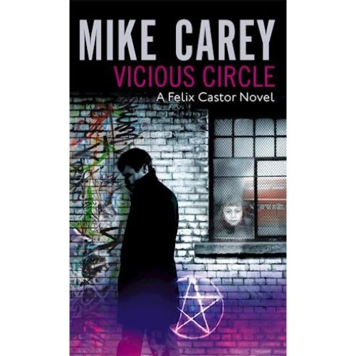 Mike Carey: Vicious Circle - Bog