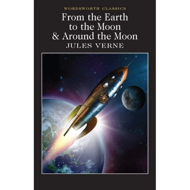 Jules Verne: From The Earth To The Moon / Around The Moon