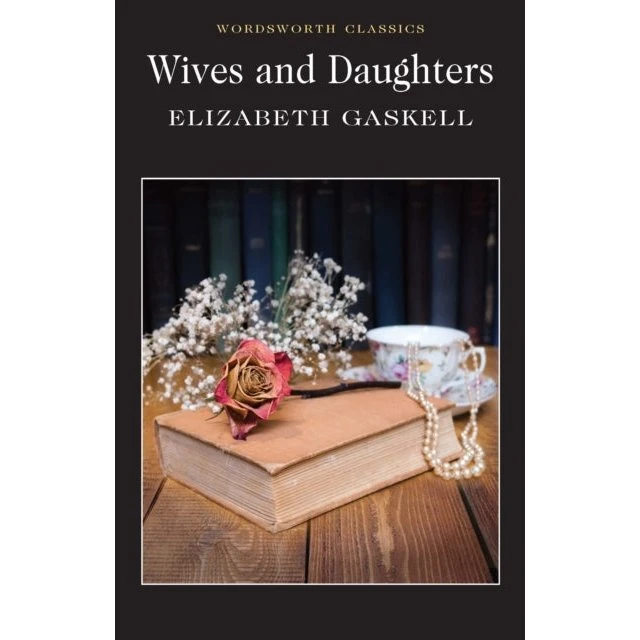 Elizabeth Gaskell: Wives and Daughters