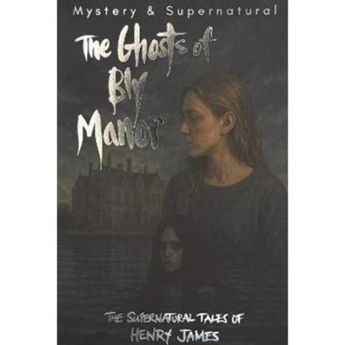 Henry James: The Ghosts of Bly Manor - Bog