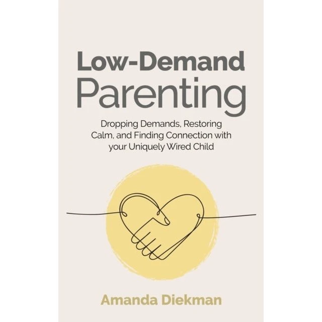Amanda Diekman: Low-Demand Parenting