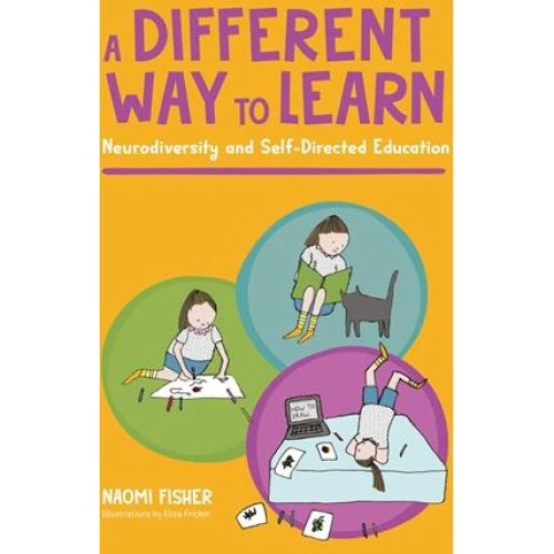 A Different Way to Learn - Naomi Fisher - Bog