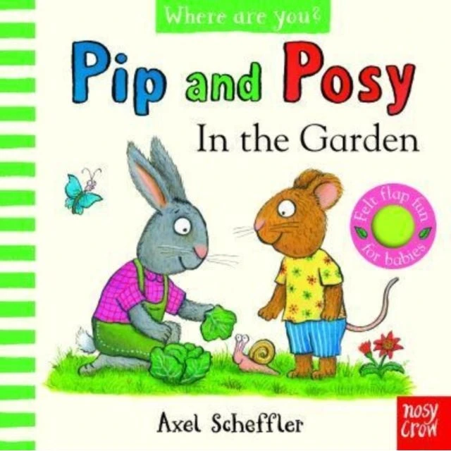 Pip and Posy: Where Are You? In The Garden (A Felt Flaps Book)