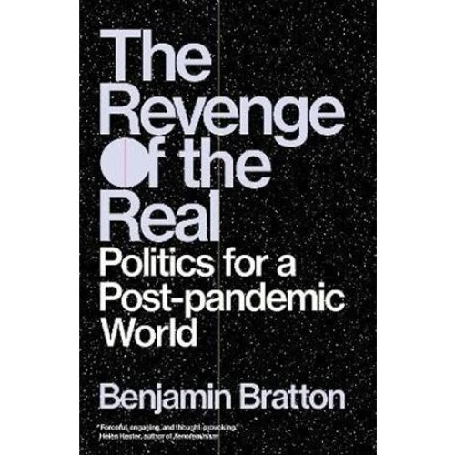 The Revenge of the Real - Benjamin H. Bratton (Bog)