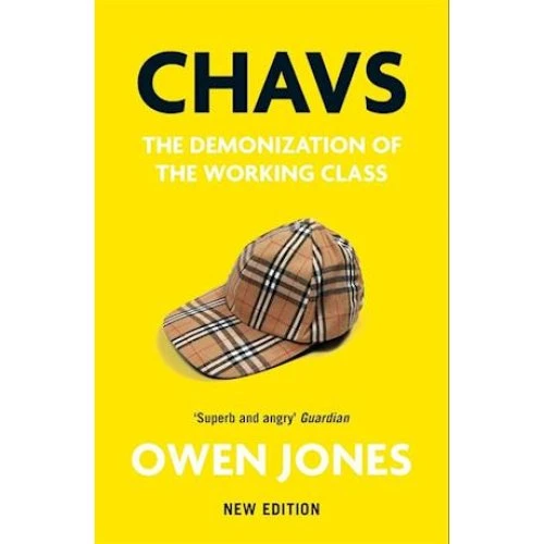 Owen Jones: Chavs - Demonization of the Working Class