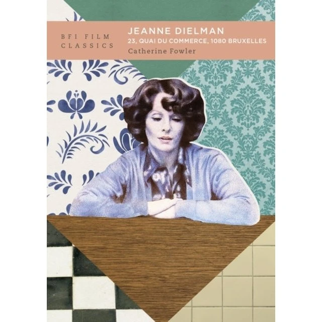 Jeanne Dielman - Catherine Fowler