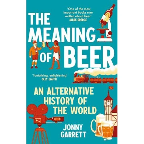 Jonny Garrett: The Meaning of Beer - Bog