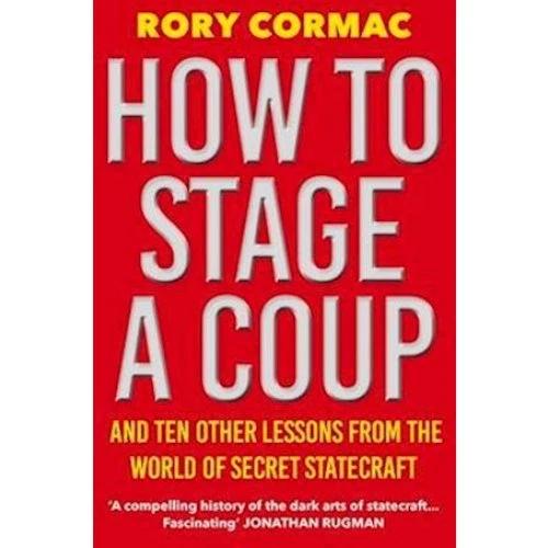 How To Stage A Coup - Rory Cormac - Bog