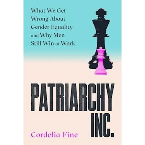 Patriarchy Inc. - Cordelia Fine - Bog