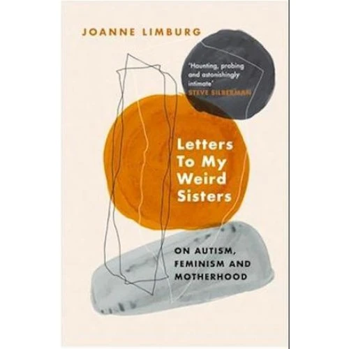 Letters To My Weird Sisters - Joanne Limburg - Bog