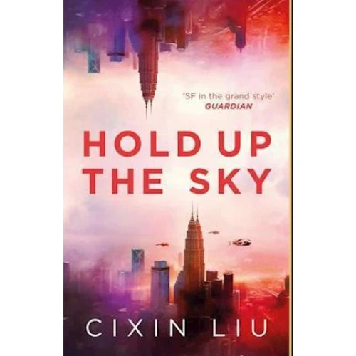 Cixin Liu: Hold Up the Sky - Bog