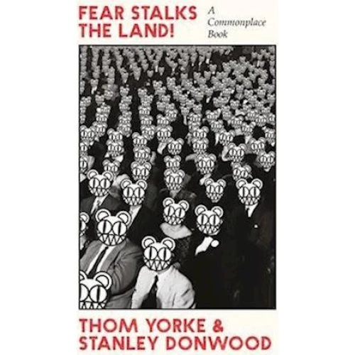 Stanley Donwood & Thom Yorke: Fear Stalks the Land! Bog