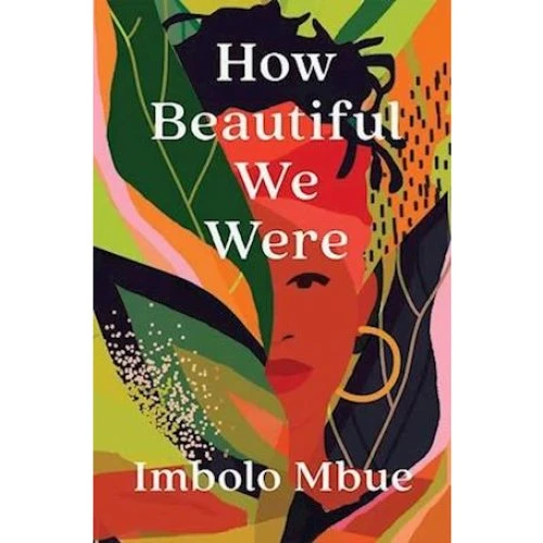 Imbolo Mbue - How Beautiful We Were (Bog)