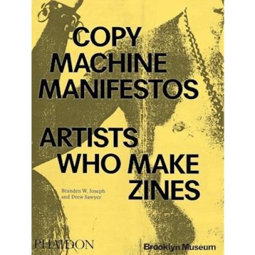 Copy Machine Manifestos - Branden W. Joseph & Drew Sawyer (Bog)