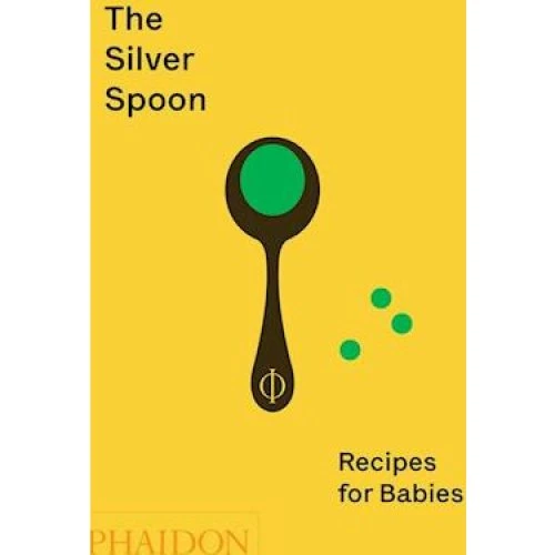 Silver Spoon: Recipes for Baby - Den komplette italienske guide