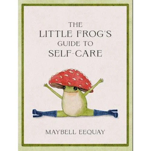 Maybell Eequay: The Little Frog's Guide to Self-Care - Bog
