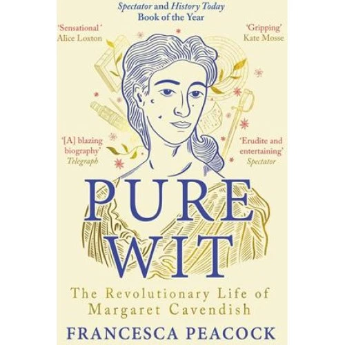 Pure Wit: Francesca Peacock - Biografi om Margaret Cavendish