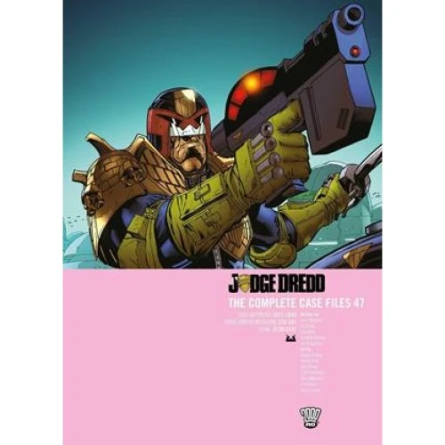 Judge Dredd: The Complete Case Files 47 - Al Ewing & Pat Mills