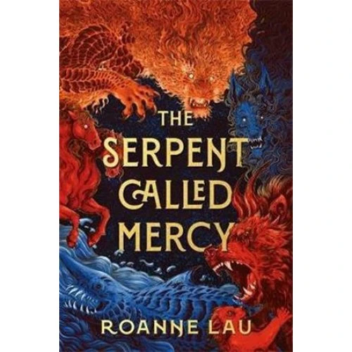Roanne Lau - The Serpent Called Mercy (Bog)