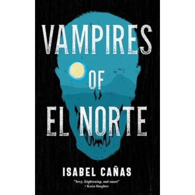 Vampires of El Norte af Isabel Cañas