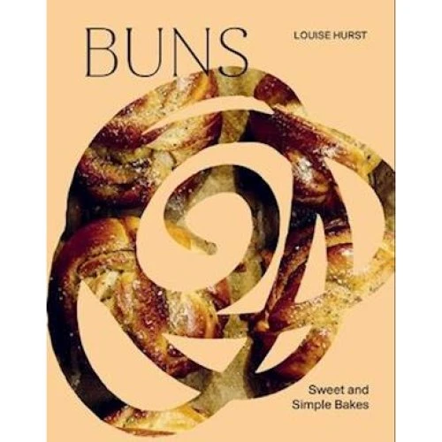 Louise Hurst - Buns: En moderne guide til bagning