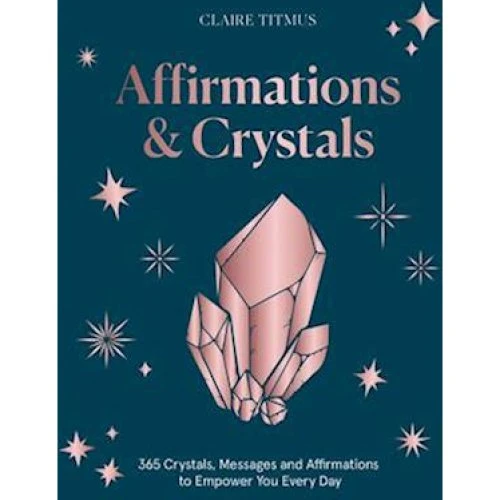 Claire Titmus: Affirmations & Crystals - Bog